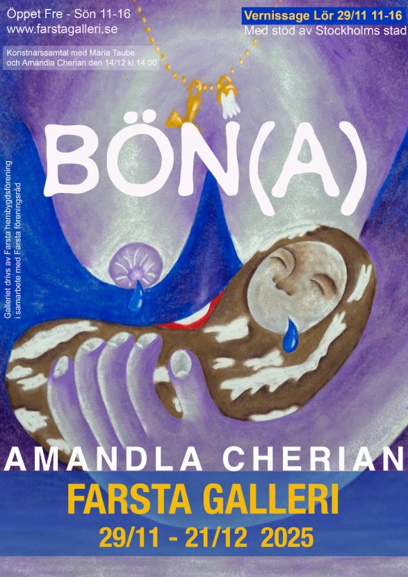 Utställning – Amandla Cherian – BÖN(A)